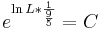 e^{\ln{L}*\frac{1}\frac{9}{5}}=C\!