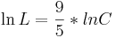 \ln{L}=\frac{9}{5}*ln{C}\!